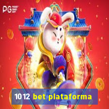 1012 bet plataforma